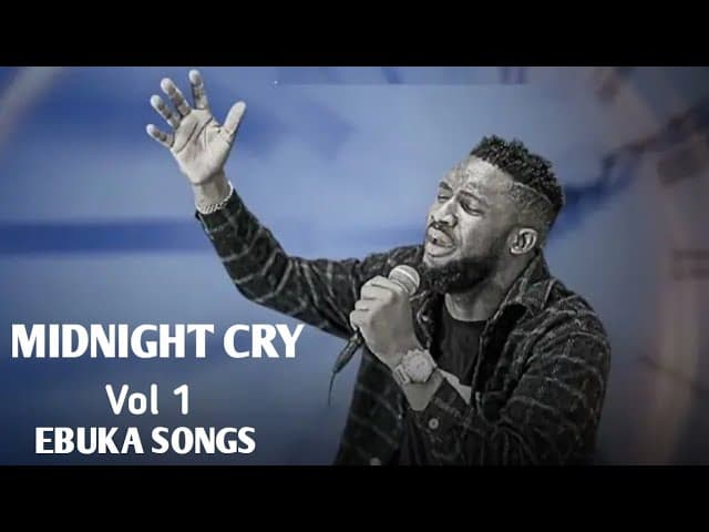 Midnight Cry vol 1 with Ebuka Songs