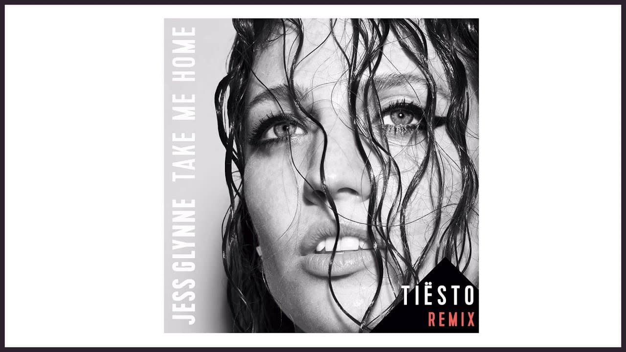 Jess Glynne - Take Me Home (Tiësto Remix)