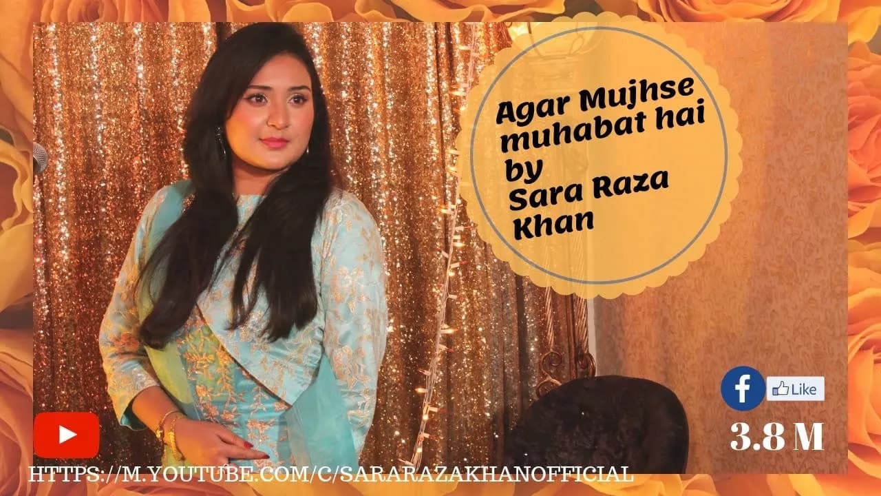 Agar Mujh Se Muhabbat hai by Sara Raza Khan