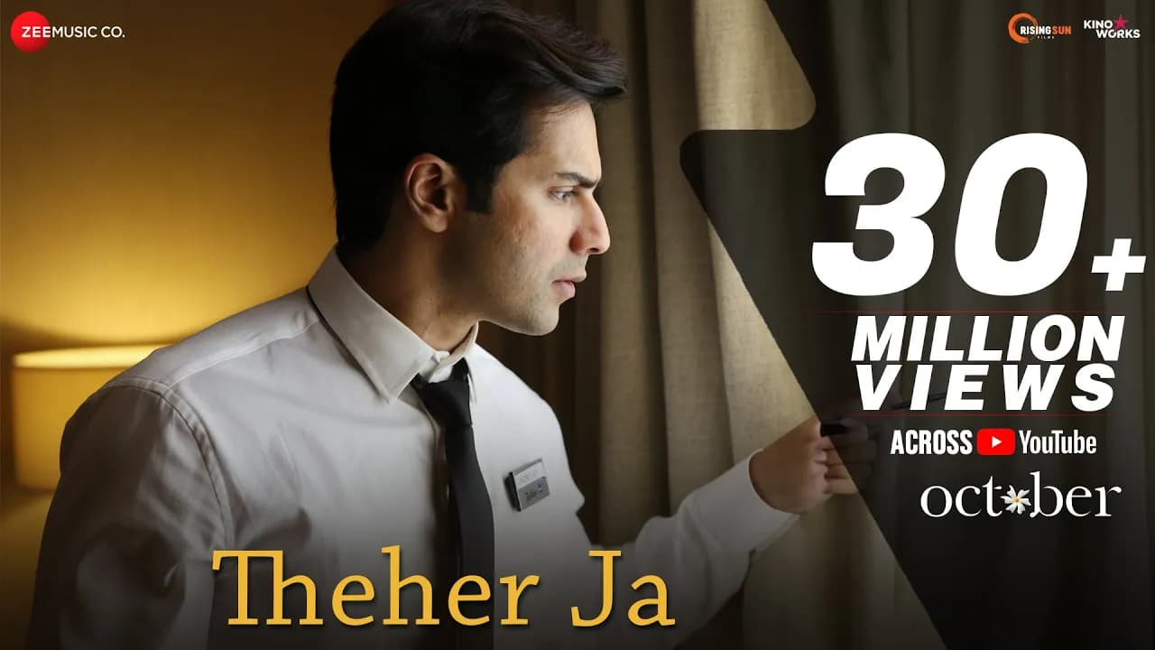 Theher Ja | October | Varun Dhawan & Banita Sandhu | Armaan Malik | Abhishek Arora | Abhiruchi Chand