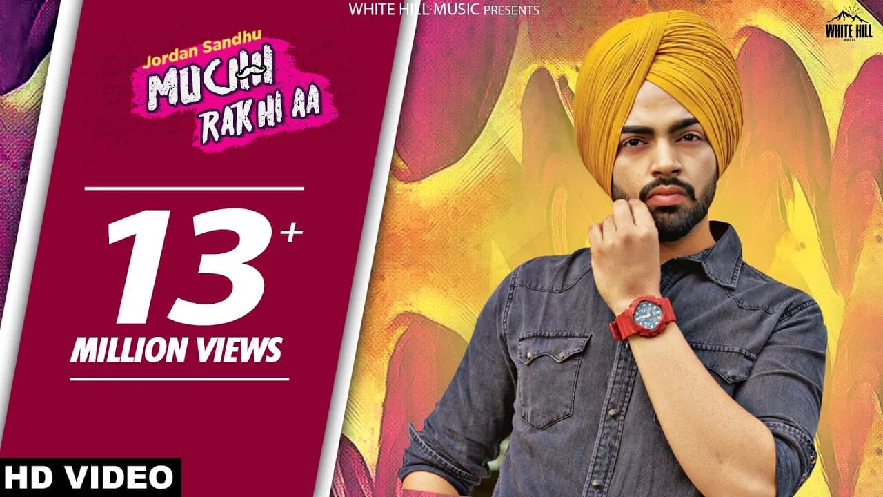 Muchh Rakhi Aa : Jordan Sandhu | Bunty Bains | Parmish Verma