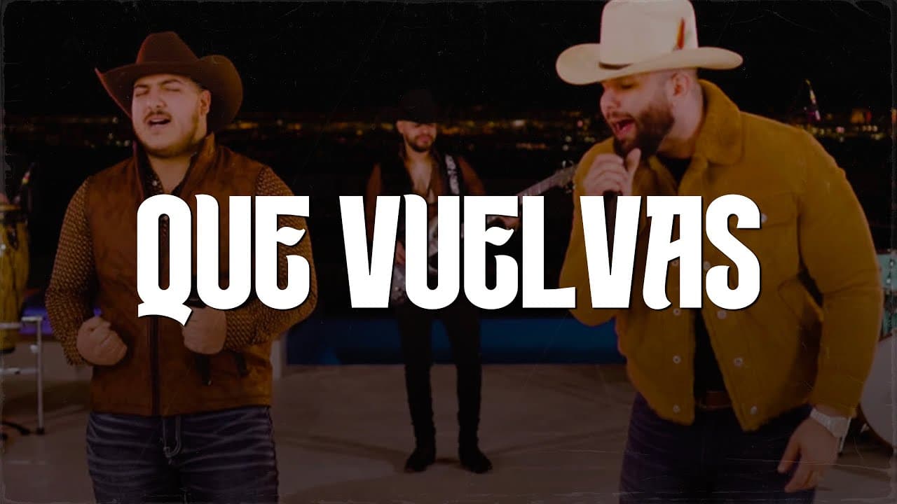 Carin Leon x Grupo Frontera - Que Vuelvas (Video Letra/Lyrics)