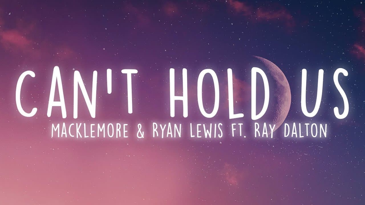 Macklemore & Ryan Lewis - Can't Hold Us (Lyrics) ft. Ray Dalton