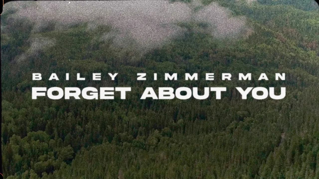 Bailey Zimmerman - Forget About You (Lyric Video)