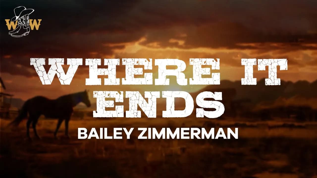Bailey Zimmerman - Where It Ends (Lyrics)