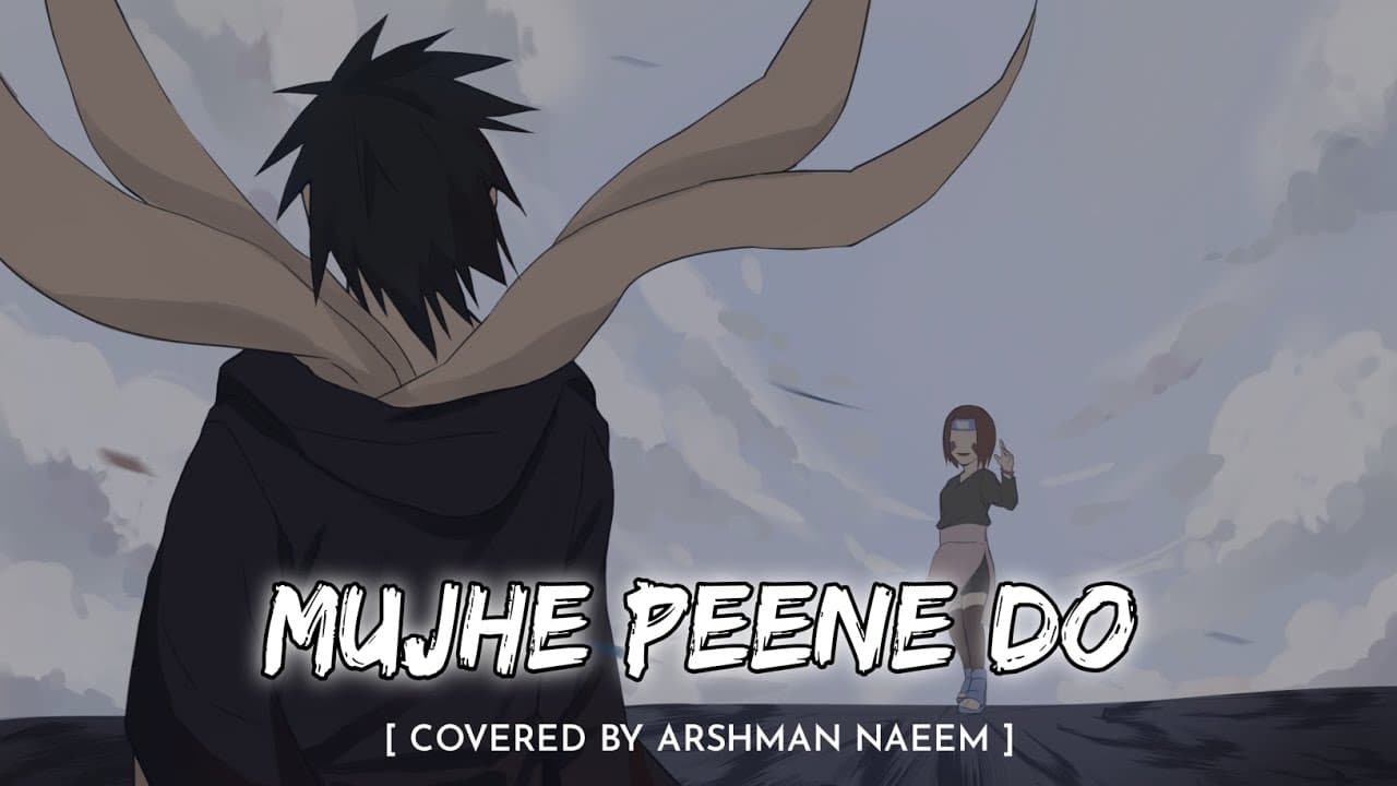 Mujhe Peene Do | Covered | Arshman Naeem | Obito & Rin 💔 | Anime With Vibes