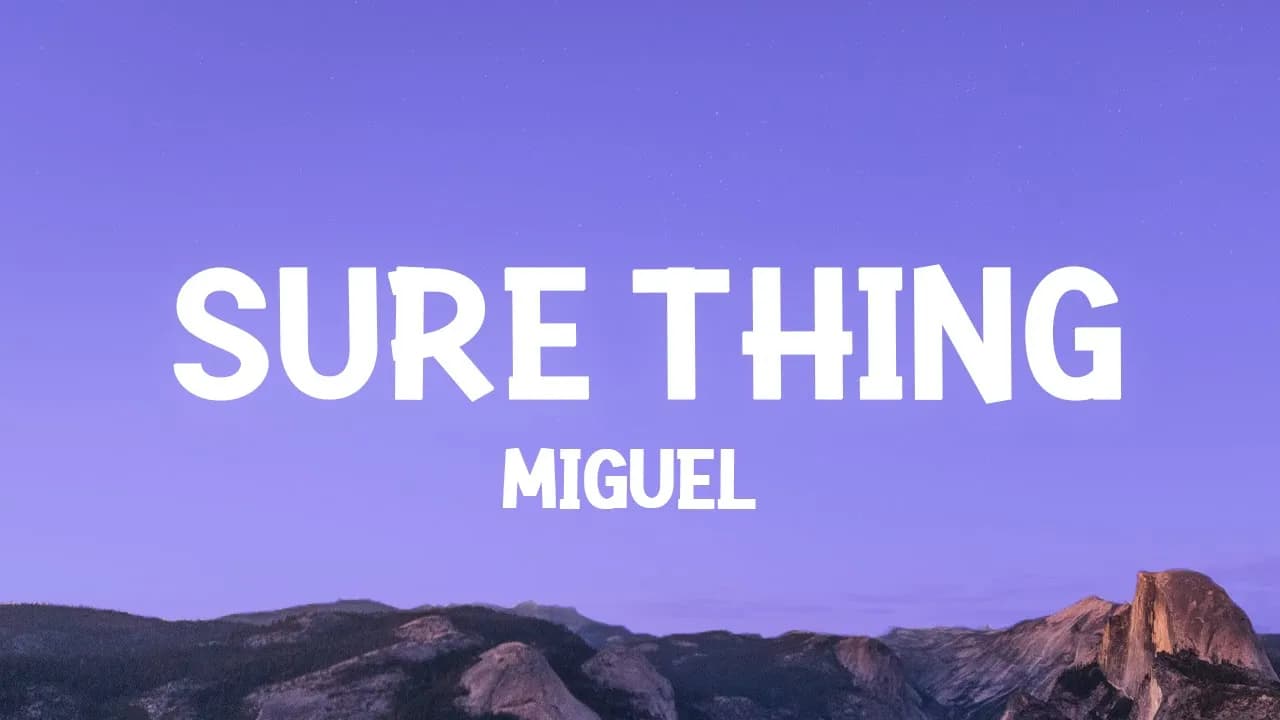 Miguel - Sure Thing (Lyrics)