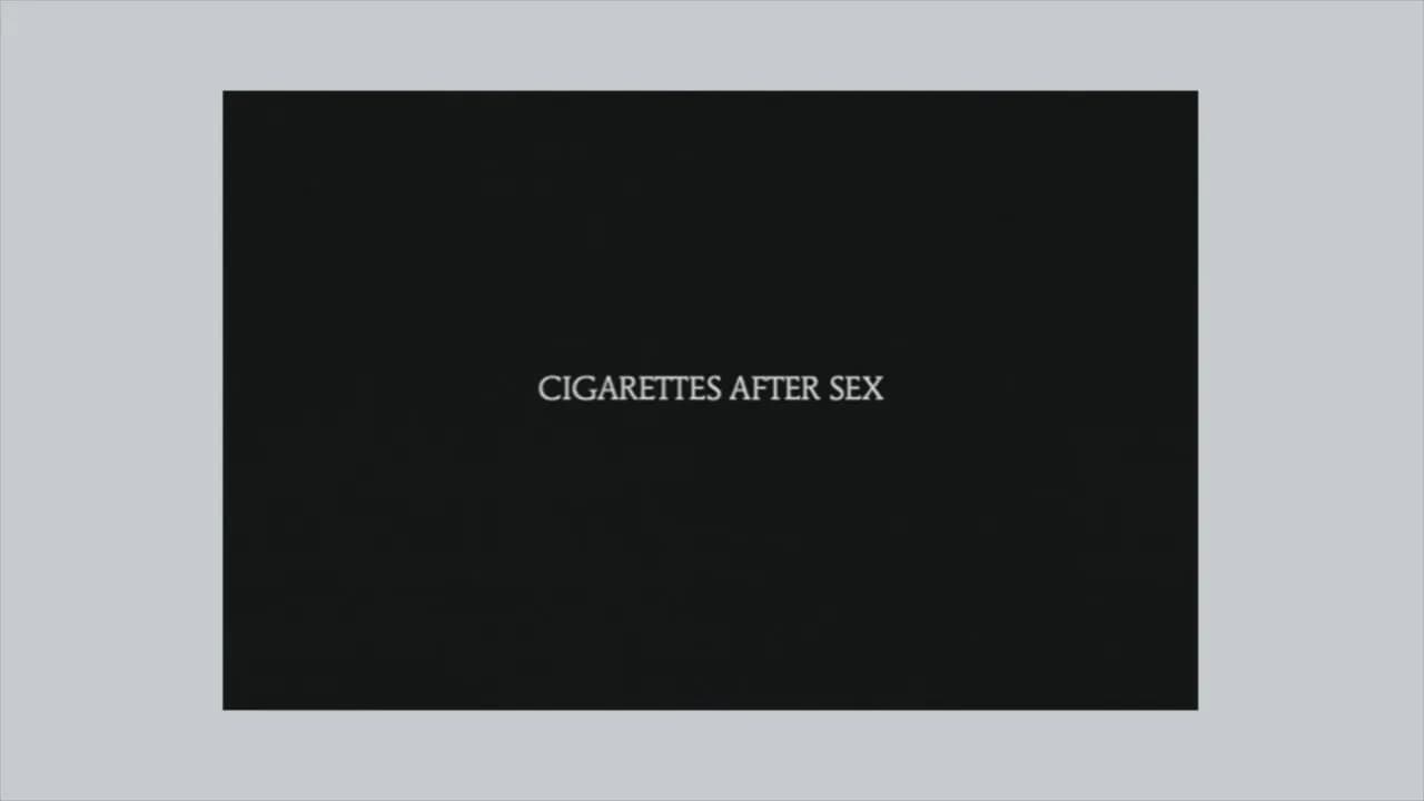 Cigarettes After Sex | Best Of