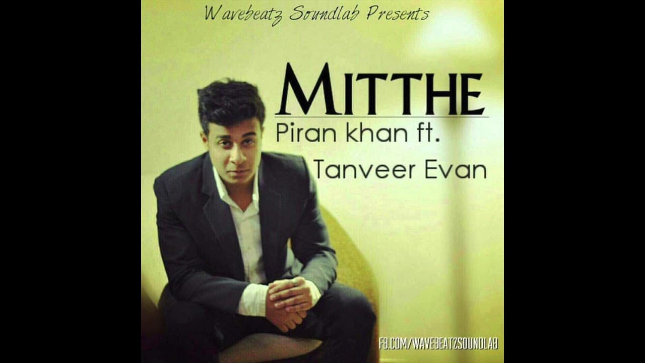 Mitthe | Tanveer Evan | Piran Khan