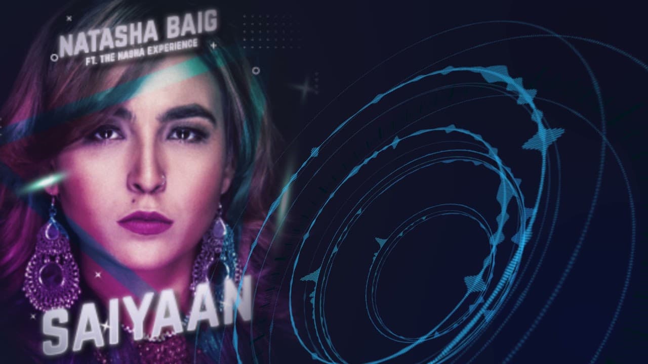 Saiyaan | Natasha Baig & The Nasha Experience (New Official Song 2021)