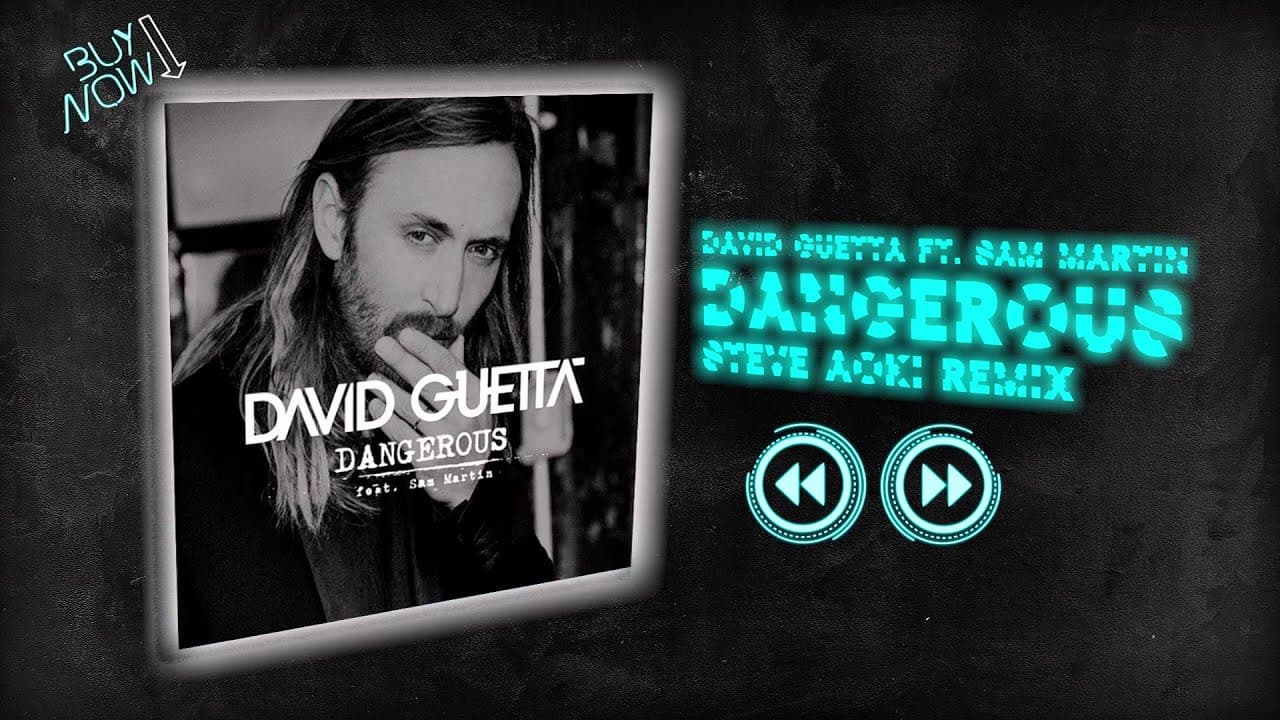 Dangerous (Steve Aoki Remix) - David Guetta
