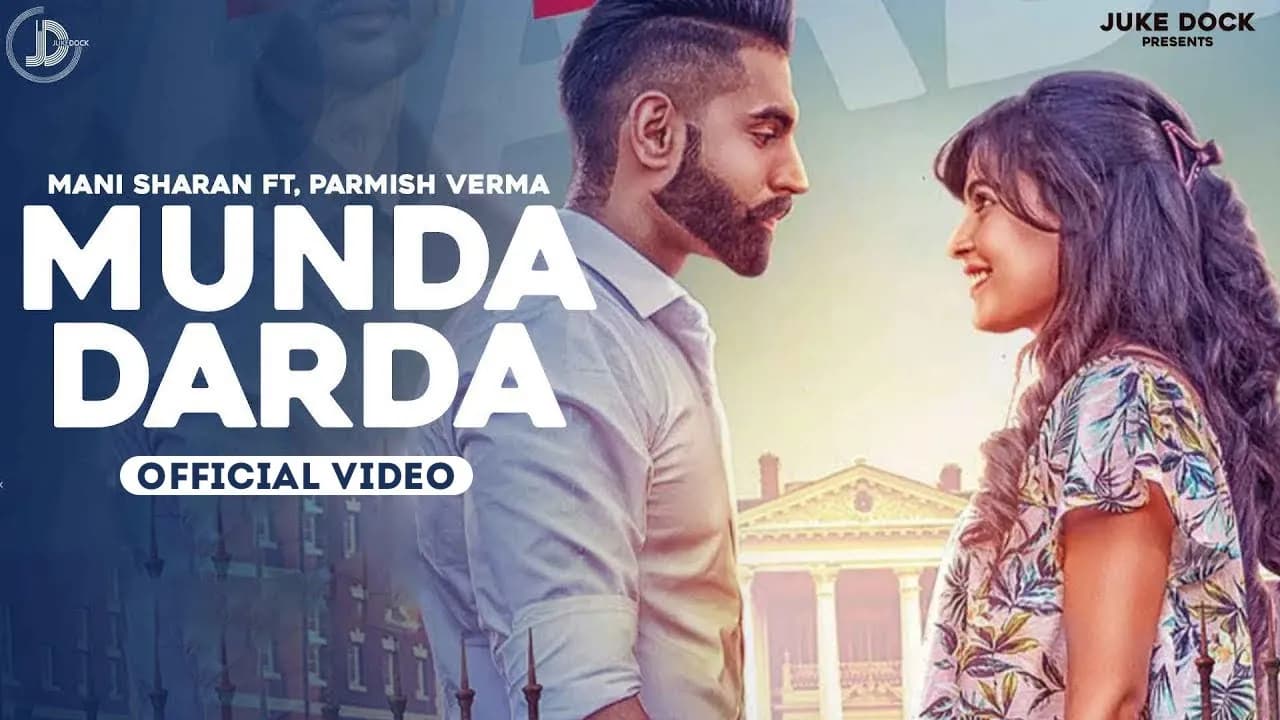Munda Darda (Full Video) Mani Sharan Ft. Parmish Verma | Juke Dock