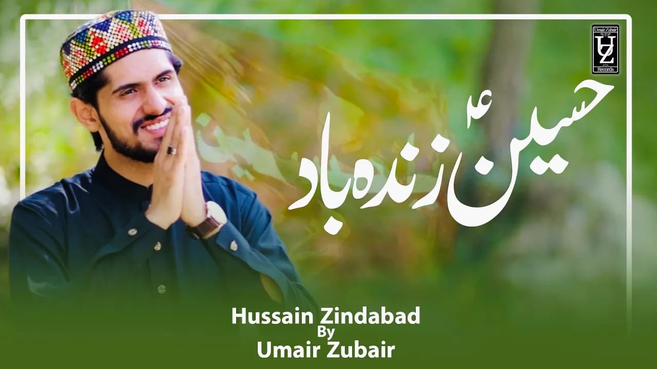 Hussain Zindabad - New Manqabat 2021 - Official Video - Umair Zubair