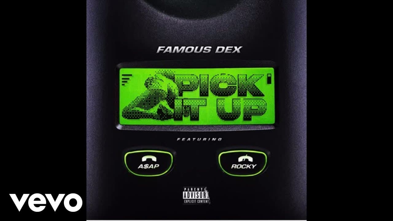 Famous Dex - Pick It Up ft. ASAP Rocky (Official Audio)