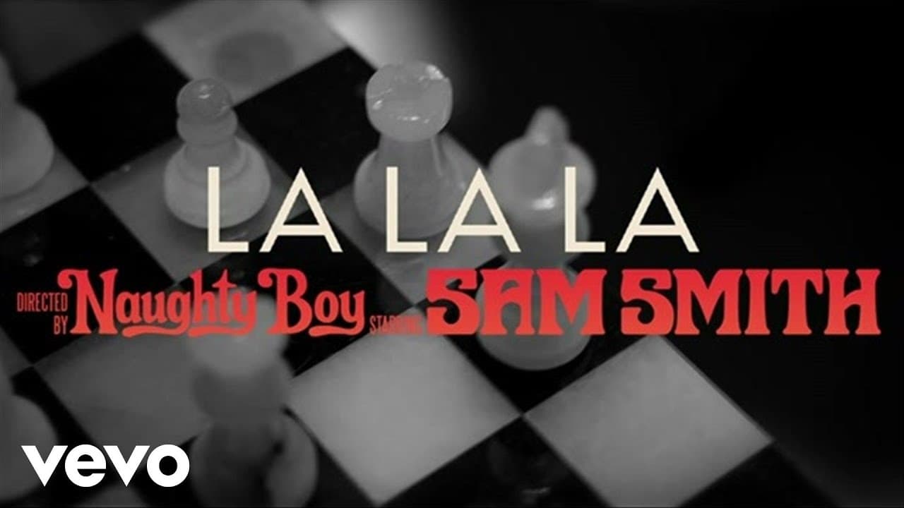 Naughty Boy - La La La (Official Audio)  ft. Sam Smith
