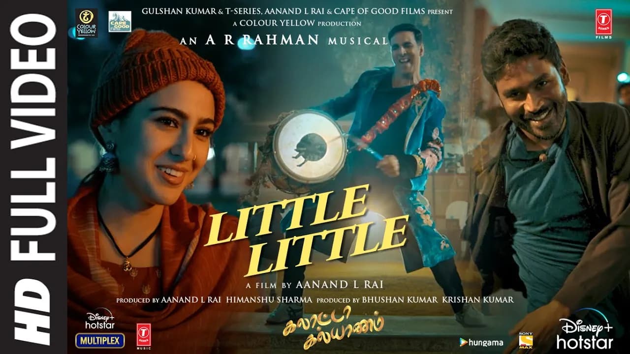 Full Video: Little Little Song Galatta Kalyaanam| @ARRahman |Akshay,Sara AK, Dhanush| Aanand L R