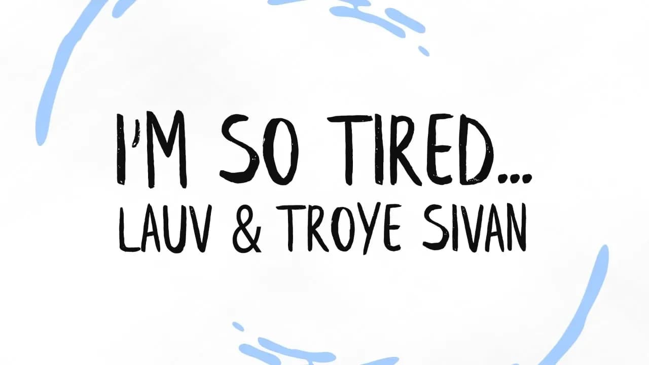 Lauv & Troye Sivan - i'm so tired... (Lyrics)
