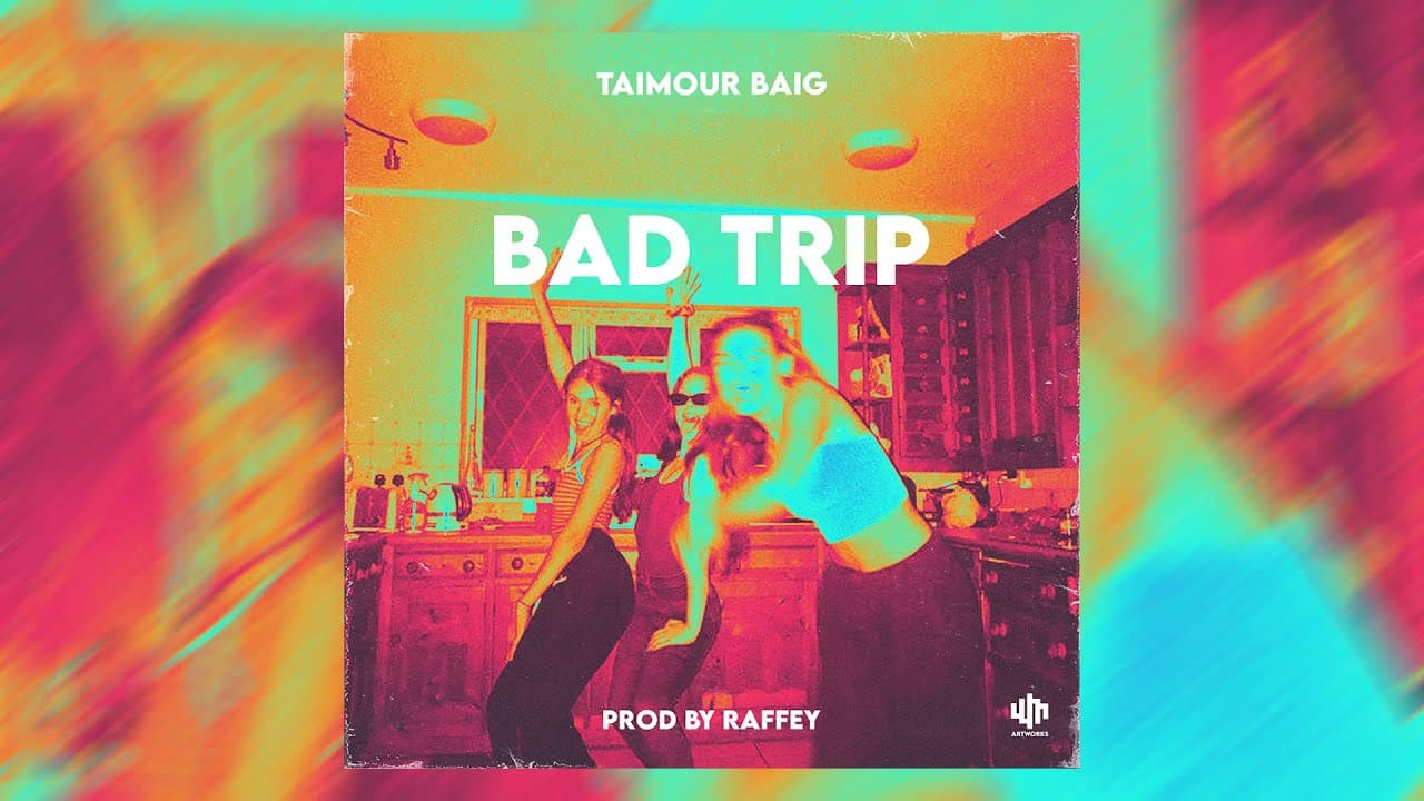 BAD TRIP - TAIMOUR BAIG | Prod. Raffey Anwar (Official Audio)