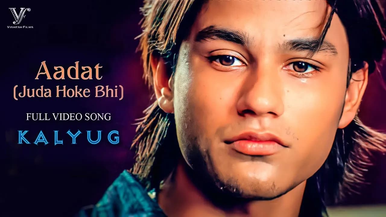 Aadat (Juda Hoke Bhi) | Atif Aslam | Kunal Khemu | Kalyug | Sayeed Q | Emraan Hashmi