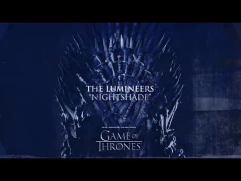 The Lumineers - Nightshade (For The Throne - Music Inspired by the HBO Series Game of Thrones)