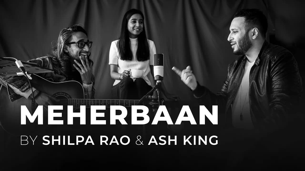 Meherbaan (Unplugged) by Shilpa Rao & Ash King