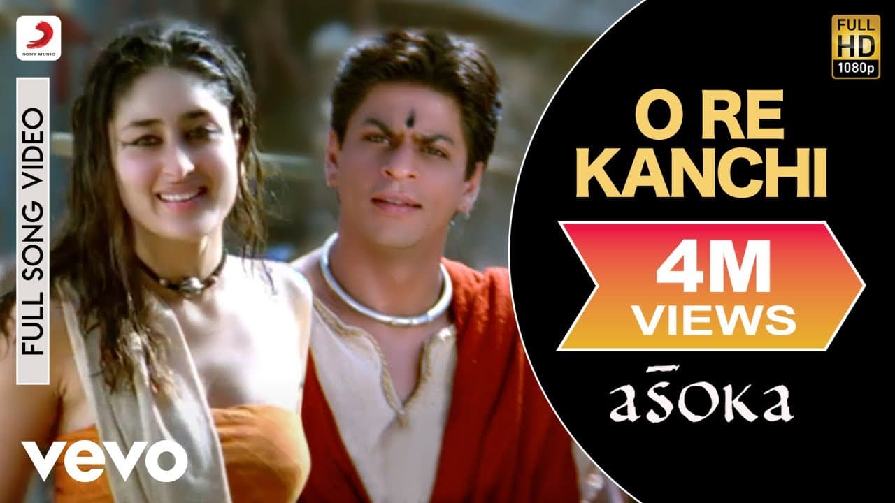 O Re Kanchi Full Video - Asoka|Shah Rukh Khan,Kareena|Shaan, Sunita Rao|Gulzar|Malik