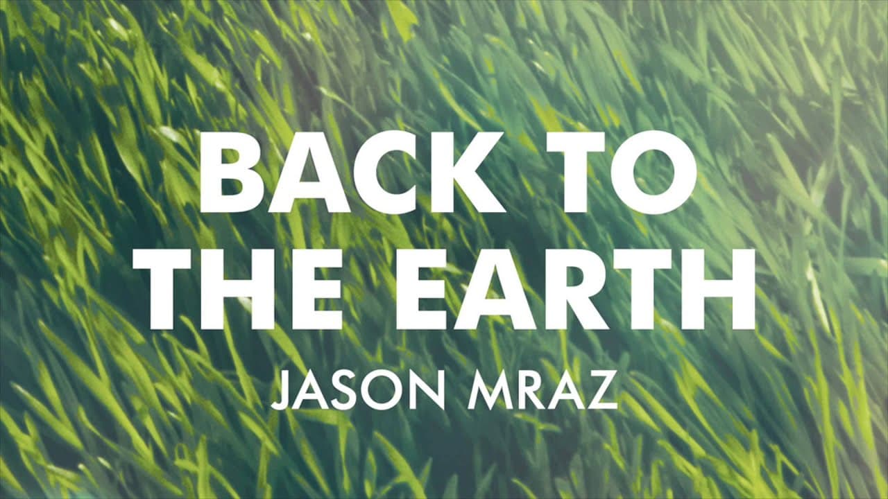 Jason Mraz - Back To The Earth (Official Audio)