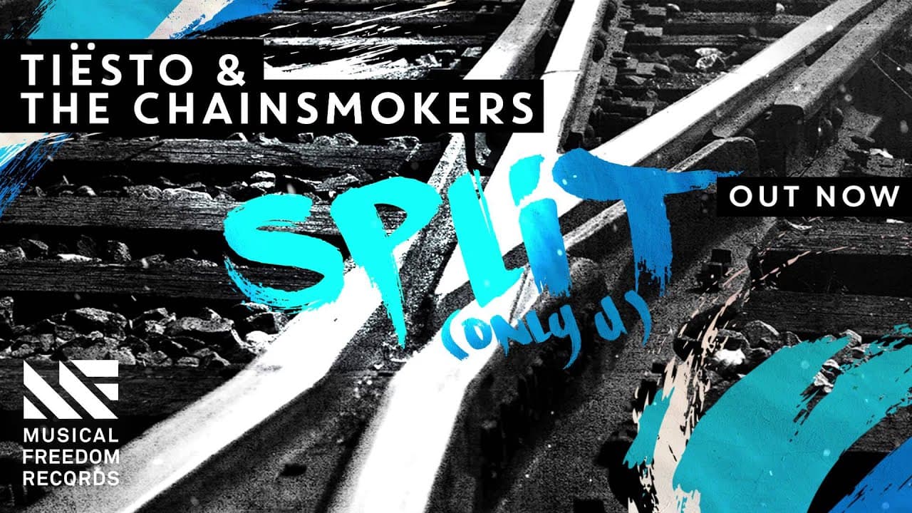 Tiësto & The Chainsmokers - Split (Only U) [OUT NOW]