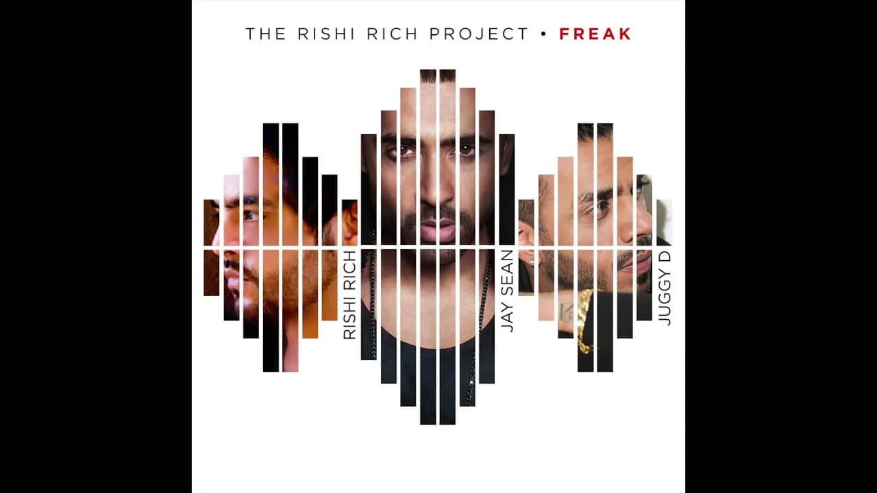 Rishi Rich Project feat. Jay Sean & Juggy D - "Freak" OFFICIAL VERSION