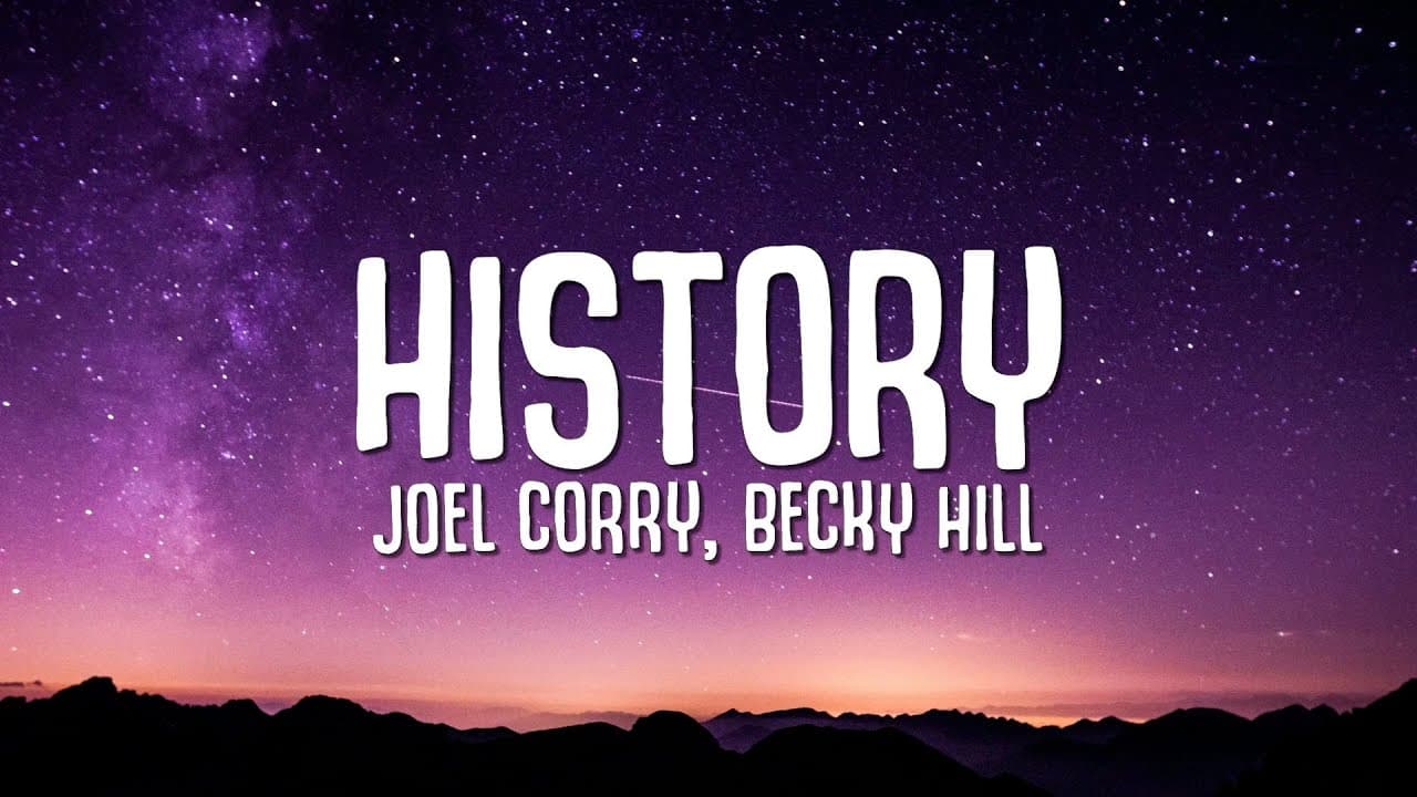 Joel Corry, Becky Hill - HISTORY (Lyrics)