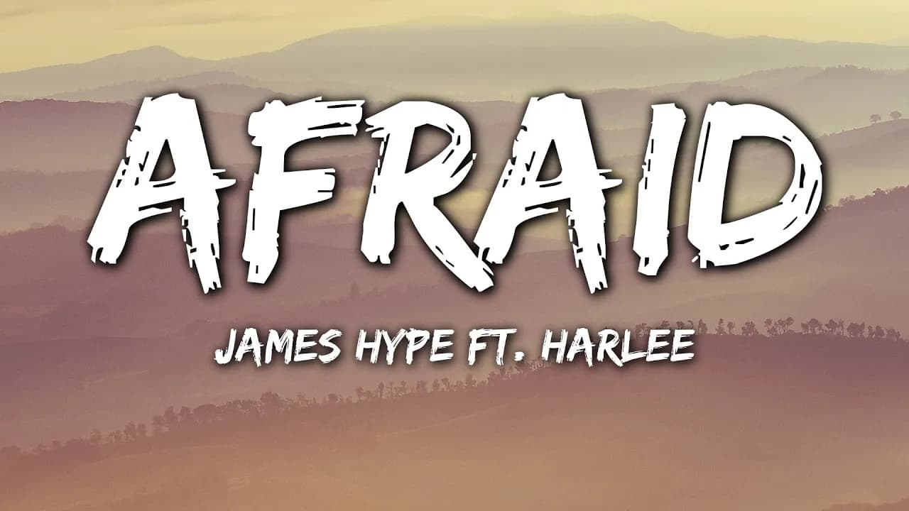 James Hype - Afraid (Lyrics) ft. HARLEE