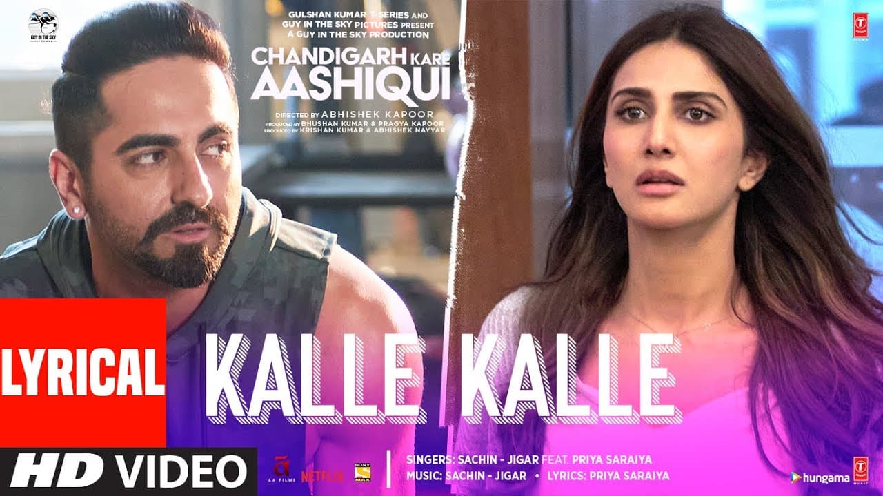 Kalle Kalle Lyrical | Chandigarh Kare Aashiqui |Ayushmann K, Vaani K |Sachin-Jigar Ft. Priya Saraiya