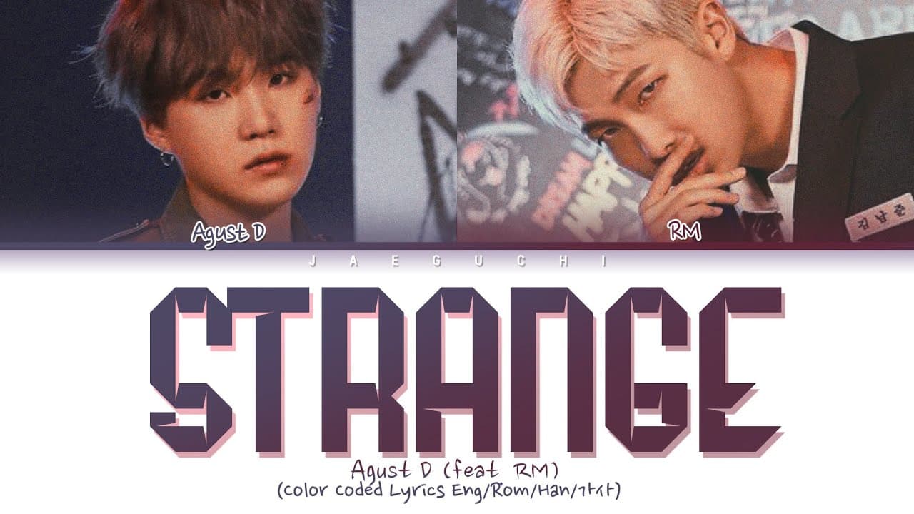 Agust D (SUGA) – Strange (이상하지 않은가) (feat. RM) (Lyrics Eng/Rom/Han/가사)