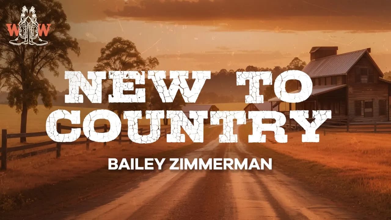bailey zimmerman - new to country (lyrics)