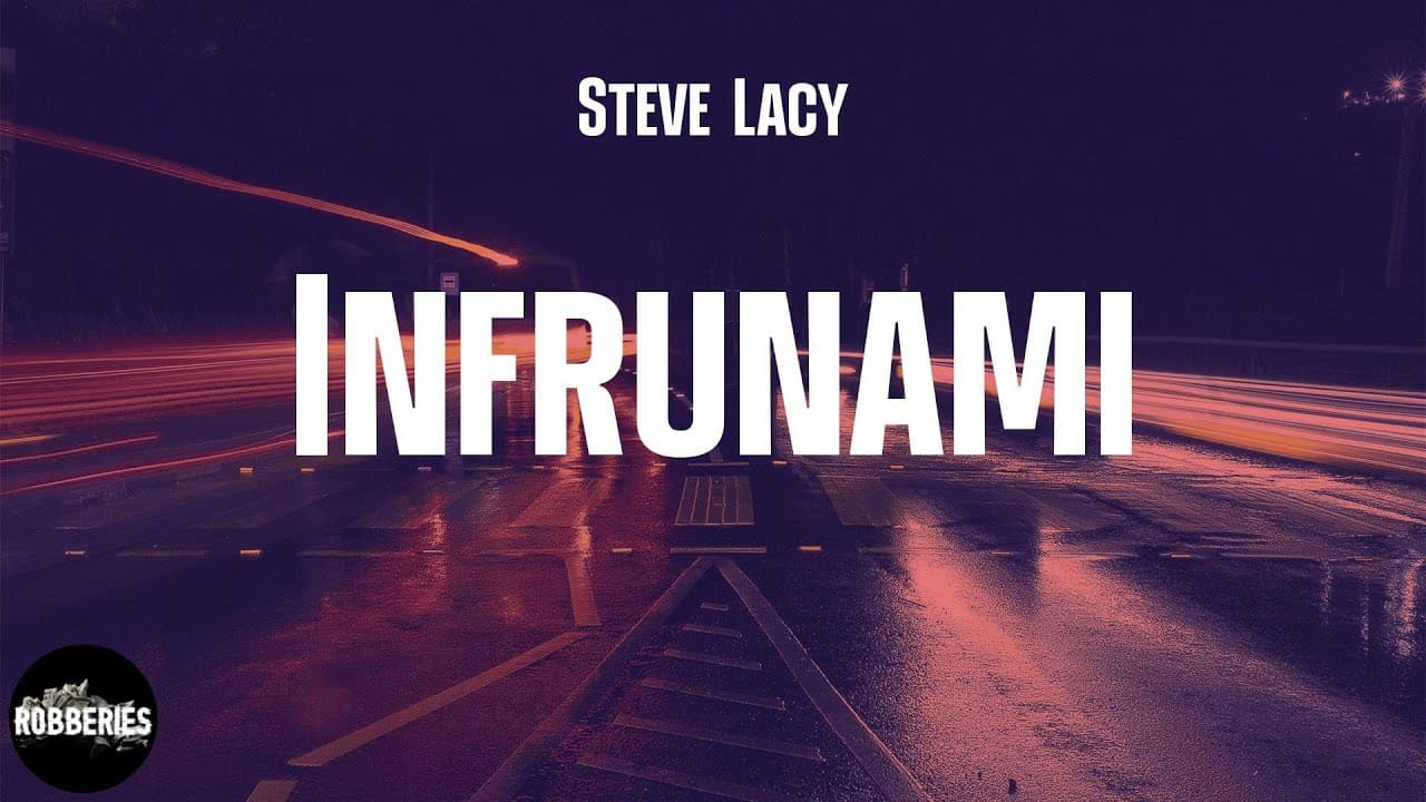 Steve Lacy - Infrunami (lyrics)