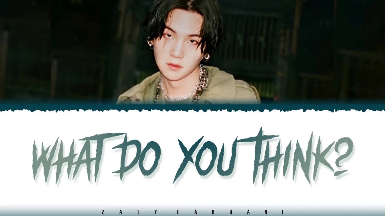 AGUST D - 'WHAT DO YOU THINK' Lyrics [Color Coded_Han_Rom_Eng]