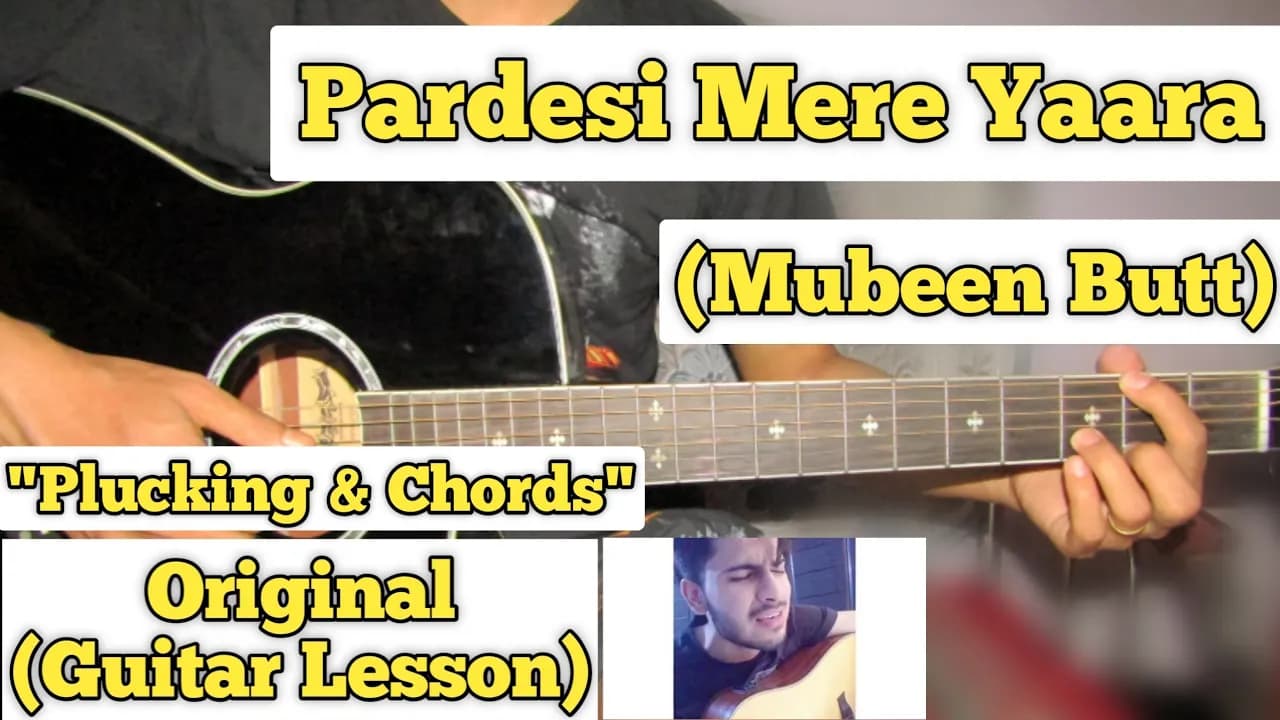 Pardesi Mere Yaara - Mubeen Butt | Guitar Lesson | Plucking & Chords | (Unplugged)