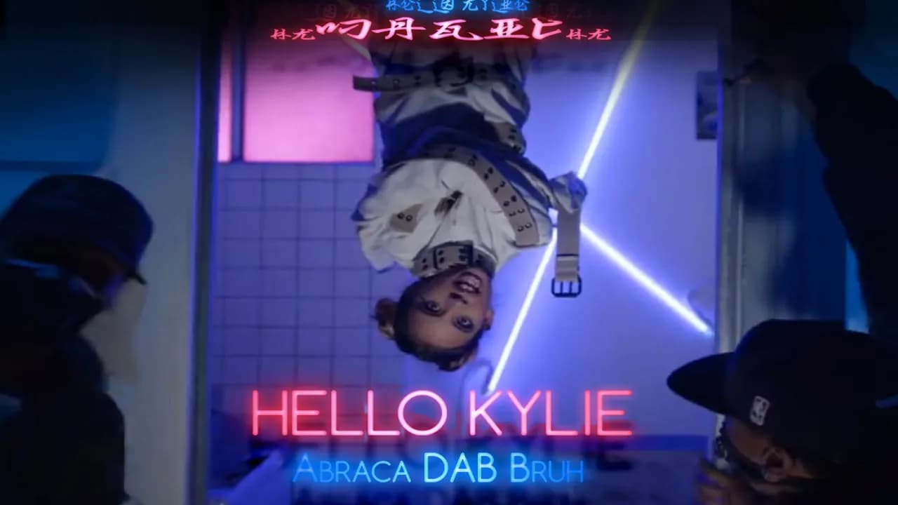 Hello Kylie - Abraca DAB Bruh (Official Video)