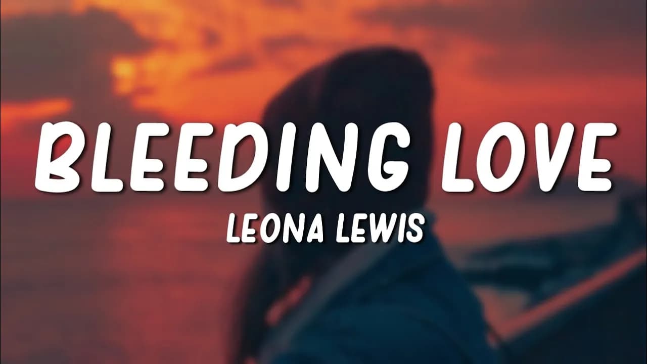 Leona Lewis - Bleeding Love (Lyrics)