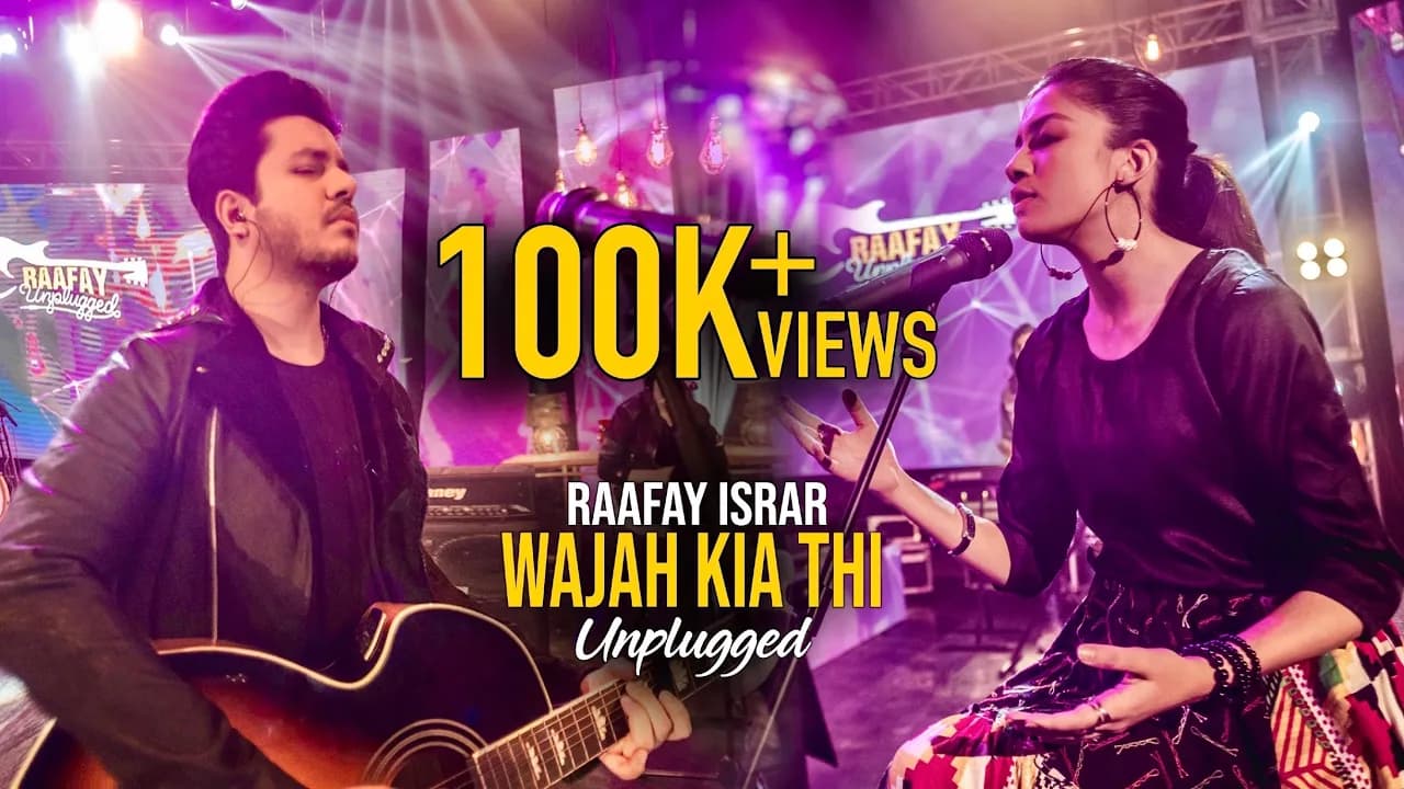 Wajah Kia Thi (Unplugged) - Raafay Israr