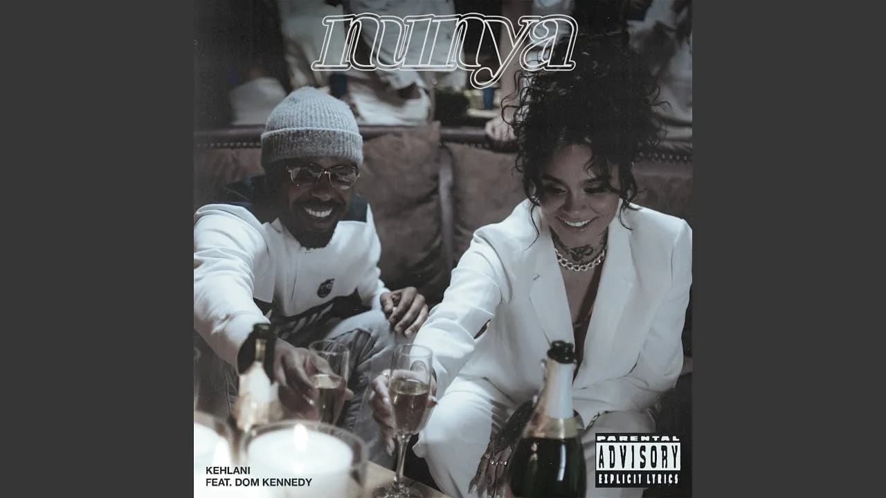 Nunya (feat. Dom Kennedy)