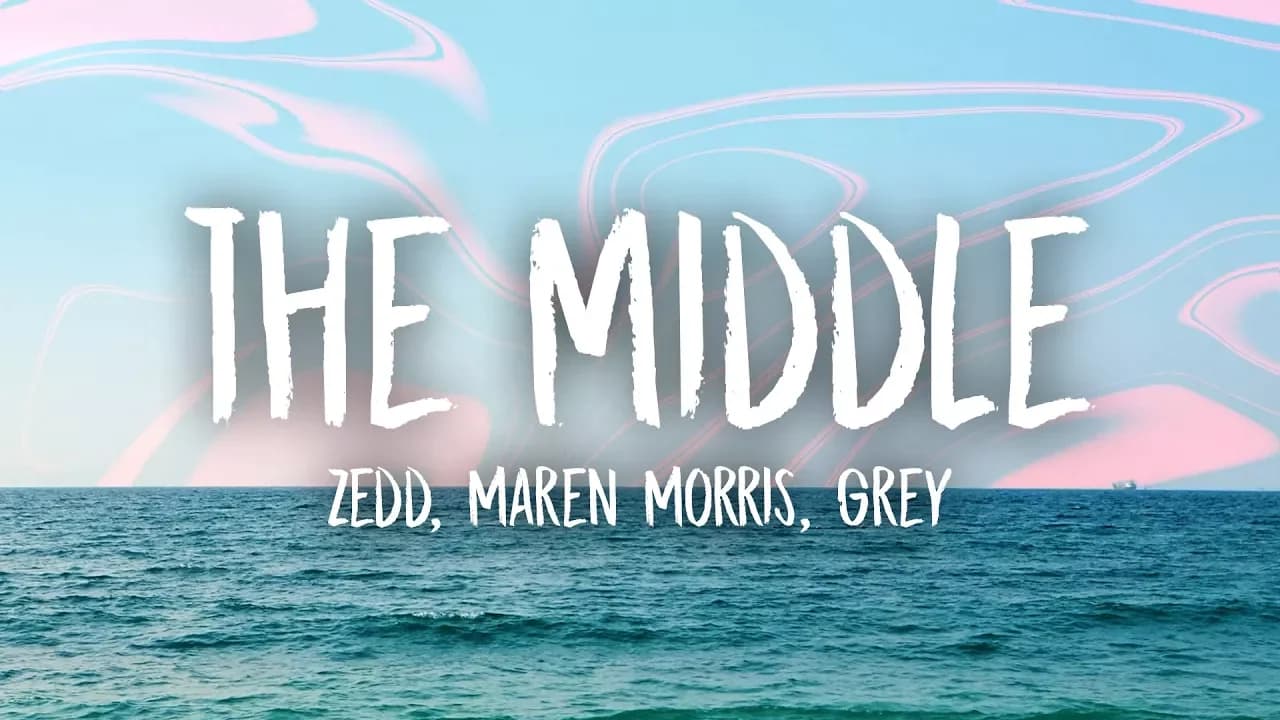 Zedd, Grey - The Middle (Lyrics) ft. Maren Morris