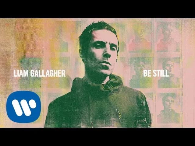 Liam Gallagher - Be Still (Official Audio)