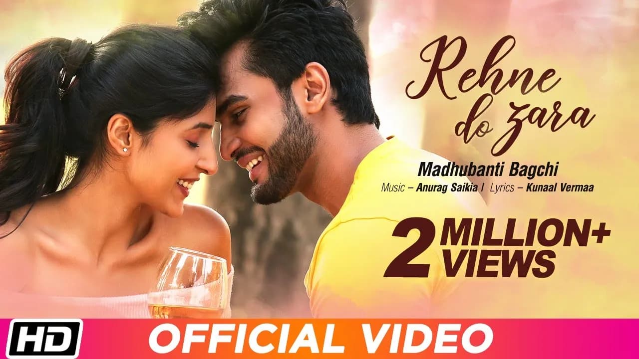Rehne Do Zara | Madhubanti Bagchi | Rohit Khandelwal | Harshita G | Anurag Saikia | Kunaal Vermaa