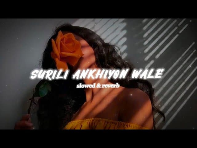 SURILI ANKHIYON WALE - slowed & reverb (  Rahat Fateh Ali khan & Suzanne D'mello)