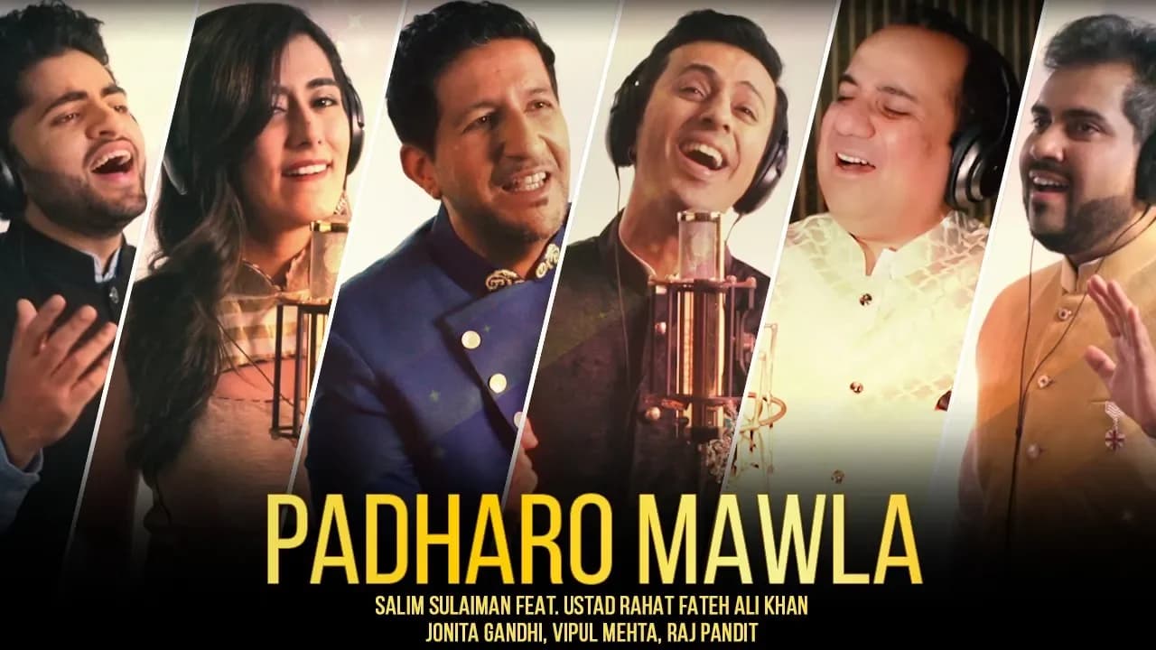 Padharo Mawla | Salim Sulaiman ft Ustad Rahat Fateh Ali Khan, Jonita Gandhi, Vipul Mehta, Raj Pandit