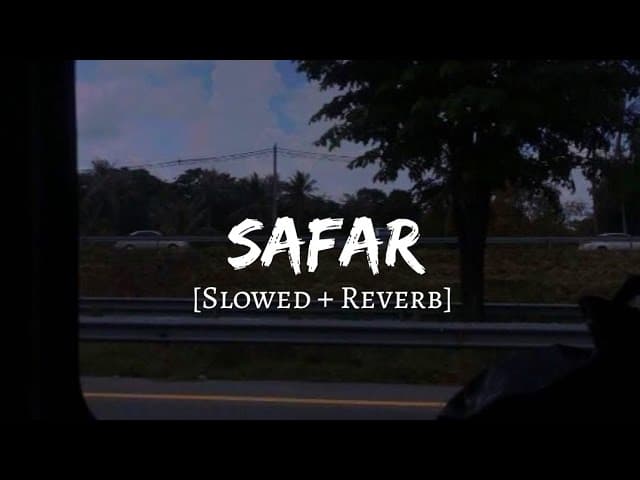 Safar [Slowed + Reverb] - Juss x MixSingh | Instagram Trending | Lofi Vibes