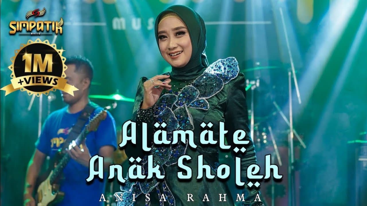 ALAMATE ANAK SHOLEH - ANISA RAHMAH - SIMPATIK MUSIC