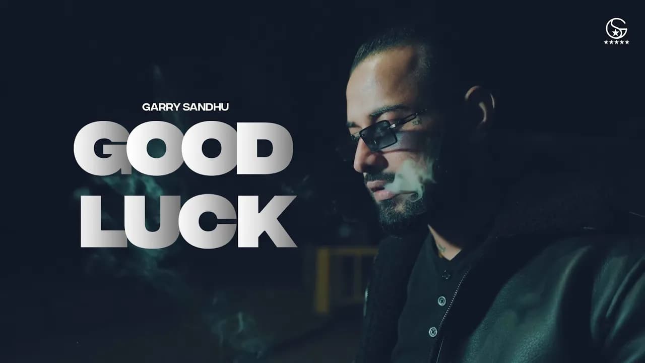 Good Luck | Garry Sandhu |  👍  | Fresh Media Records