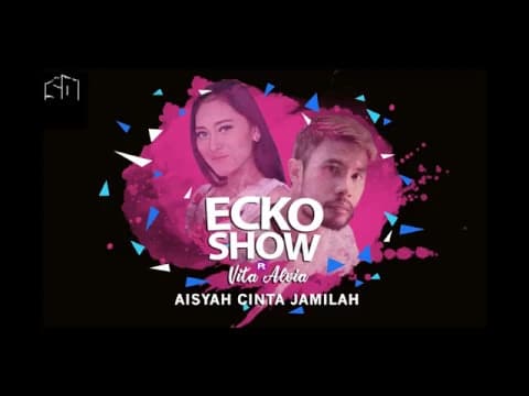 ECKO SHOW Ft VITA ALVIA - AISYAH CINTA JAMILAH (OFFICIAL LYRIC VIDEO)